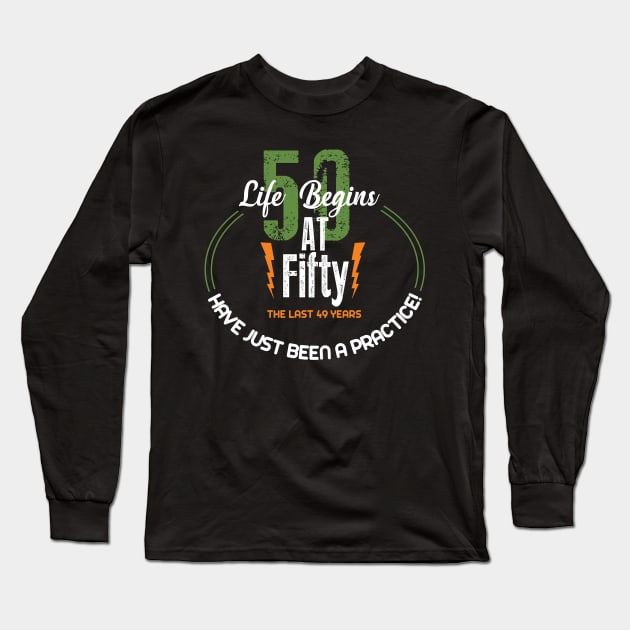 50 life begins Long Sleeve T-Shirt by Diannas